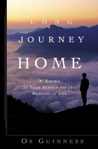 Long Journey Home: A Guide to Your Search for the Meaning of Life