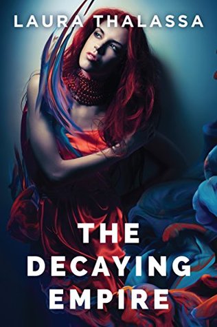 The Decaying Empire (The Vanishing Girl, #2)