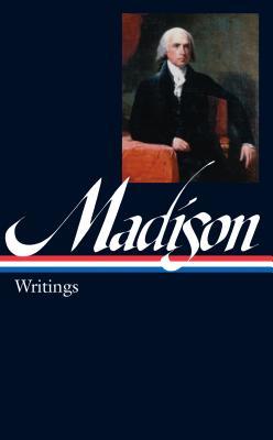 James Madison: Writings