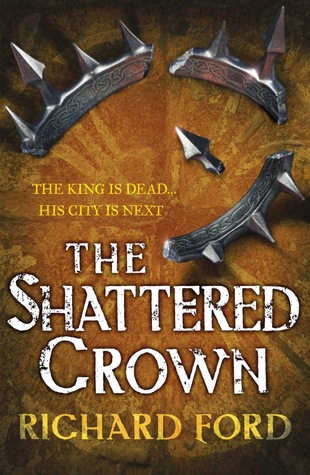 The Shattered Crown (Steelhaven, #2)