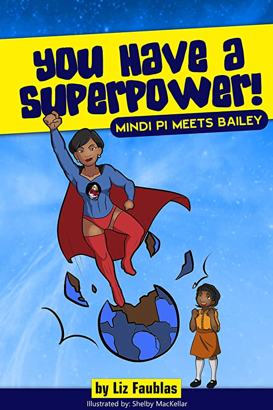 You Have a Superpower: Mindi PI Meets Bailey