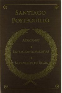 Trilogía Africanus: Africanus / Las legiones malditas / La traición de Roma (Publio Cornelio Escipión #1-3)