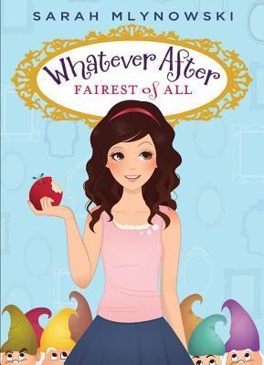 Fairest of All (Whatever After, #1)