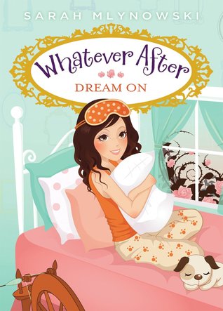 Dream On (Whatever After, #4)