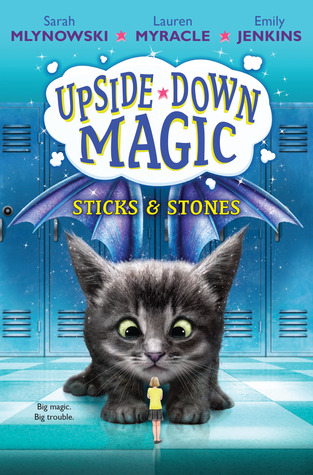 Sticks & Stones (Upside-Down Magic, #2)