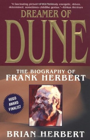 Dreamer of Dune: The Biography of Frank Herbert