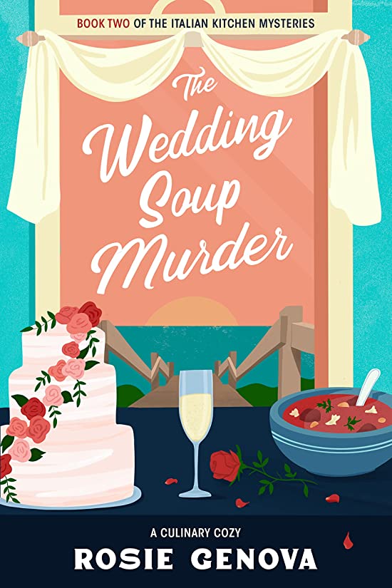 The Wedding Soup Murder (Italian Kitchen Mysteries, #2)