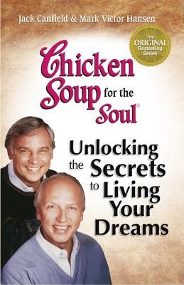 Chicken Soup for the Soul: Living Your Dreams