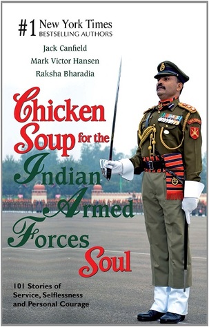 Chicken Soup for the Indian Armed Forces Soul