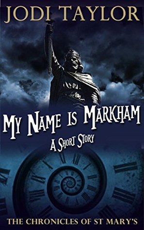 My Name Is Markham (The Chronicles of St Mary's, #7.6)