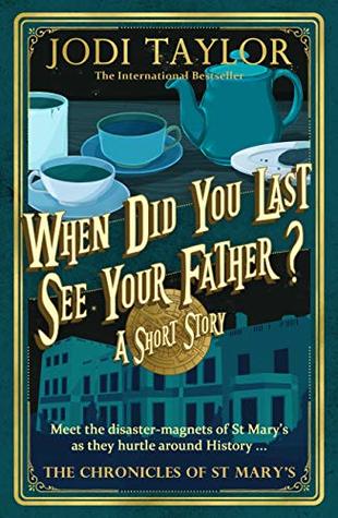 When Did You Last See Your Father? (The Chronicles of St Mary's, #10.5)