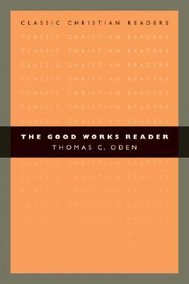 The Good Works Reader