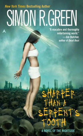 Sharper Than a Serpent's Tooth (Nightside, #6)