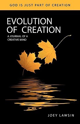 Evolution of Creation: A Journal of a Creative Mind