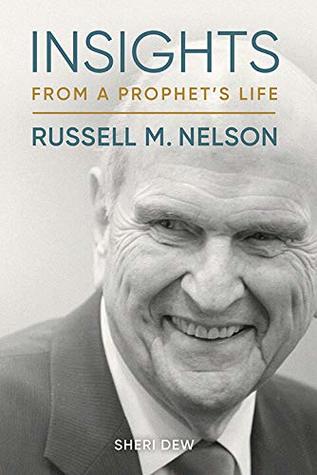 Insights from a Prophet’s Life: Russell M. Nelson