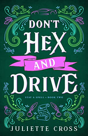 Don't Hex and Drive (Stay a Spell, #2)