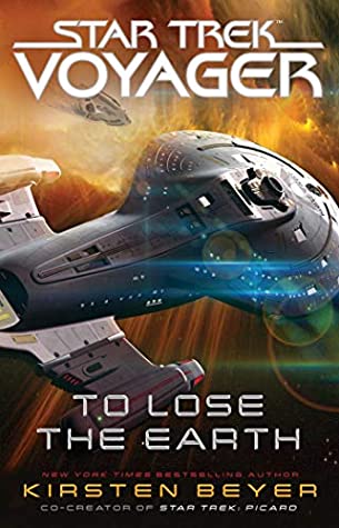 To Lose the Earth (Star Trek: Voyager - Relaunch #14)
