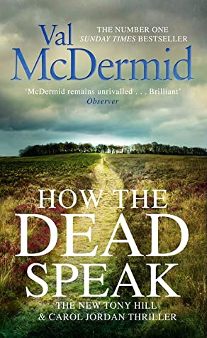 How the Dead Speak (Tony Hill & Carol Jordan, #11)