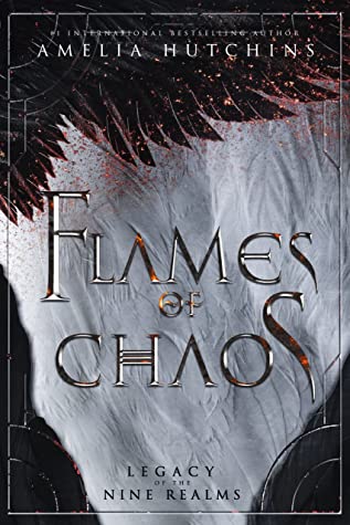 Flames of Chaos (Legacy of the Nine Realms, #1)