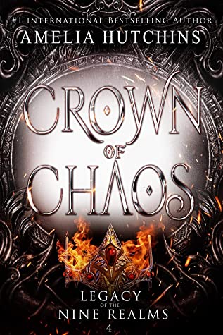 Crown of Chaos (Legacy of the Nine Realms, #4)