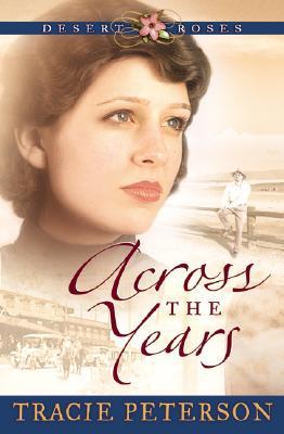 Across the Years (Desert Roses, #2)