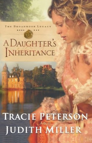 A Daughter's Inheritance (The Broadmoor Legacy, #1)