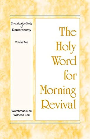 The Holy Word for Morning Revival - Crystallization-study of Deuteronomy, Volume 2