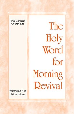 The Holy Word for Morning Revival - The Genuine Church Life
