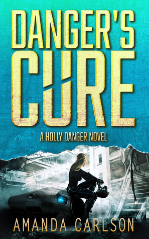Danger's Cure (Holly Danger #4)