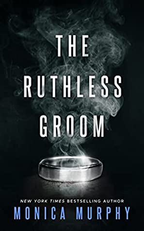 The Ruthless Groom (Arranged Marriage, #2)