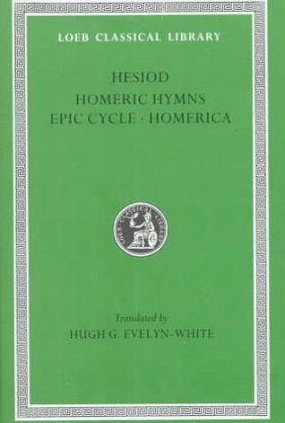 Hesiod / Homeric Hymns / Epic Cycle / Homerica