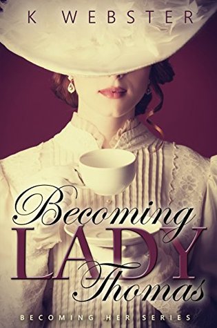 Becoming Lady Thomas (Becoming Her #1)