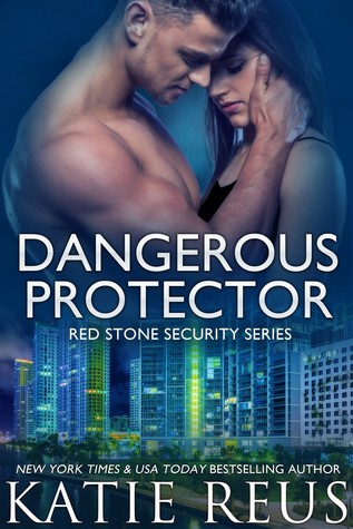 Dangerous Protector (Red Stone Security, #14)