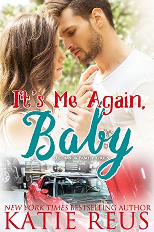 It's Me Again, Baby (O'Connor Family #3)