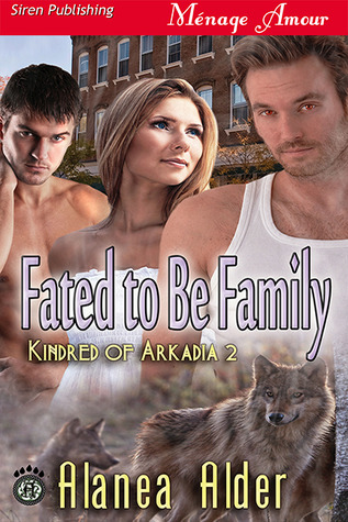 Fated to Be Family (Kindred of Arkadia, #2)