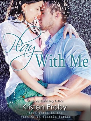 Play with Me (With Me in Seattle, #3)