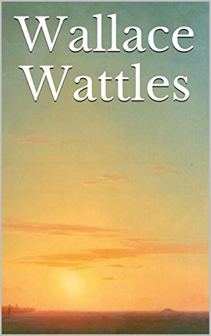 Wallace Wattles: The Complete Collection (+ 3 audiobooks)