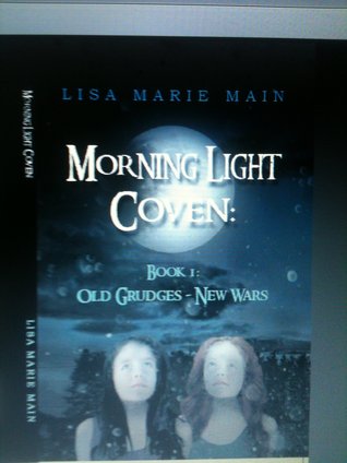 Morning Light Coven (Old Grudges - New Wars, # 1)