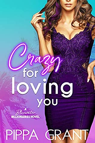 Crazy for Loving You (Bluewater Billionaires)