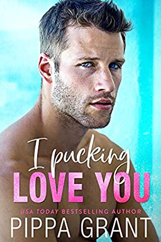 I Pucking Love You (The Copper Valley Thrusters #5)