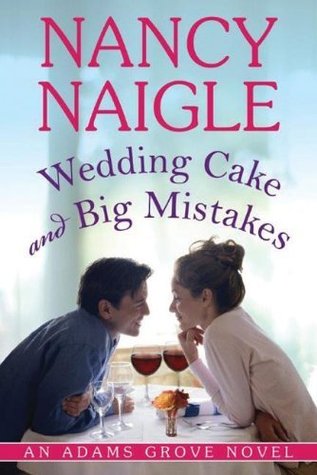 Wedding Cake and Big Mistakes (Adams Grove, #3)