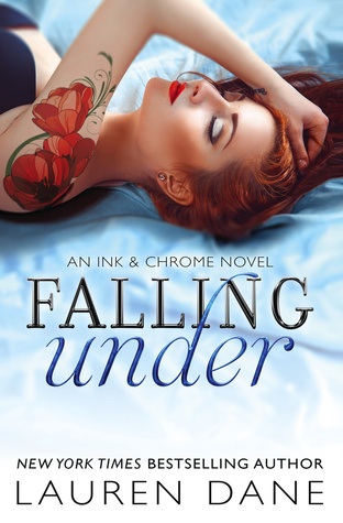 Falling Under (Ink & Chrome, #2)