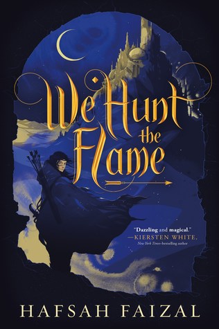 We Hunt the Flame (Sands of Arawiya, #1)