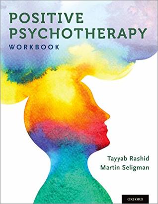 Positive Psychotherapy: Workbook (Series in Positive Psychology)