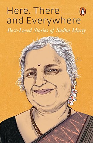 Here, There and Everywhere: Best-Loved Stories of Sudha Murthy