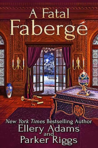 A Fatal Fabergé (Antiques & Collectibles Mysteries, #8)