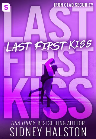 Last First Kiss (Iron Clad Security #2)