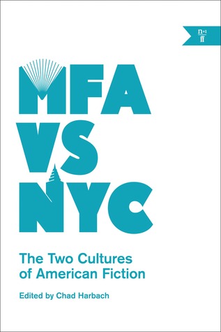 MFA vs. NYC: The Two Cultures of American Fiction