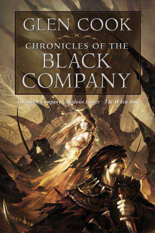 Chronicles of the Black Company (The Chronicles of the Black Company, #1-3)