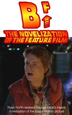 B^F: The Novelization Of The Feature Film